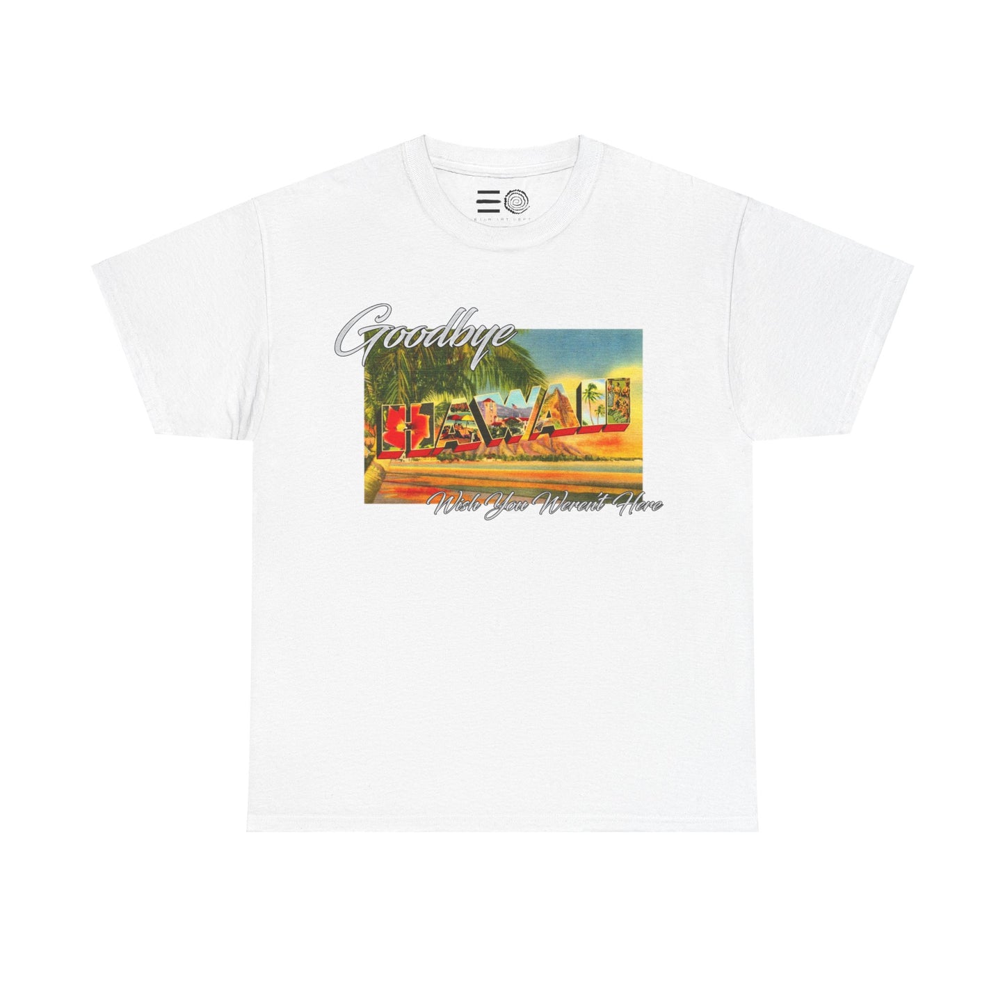 Copy of Goodbye Hawaii - T Shirt