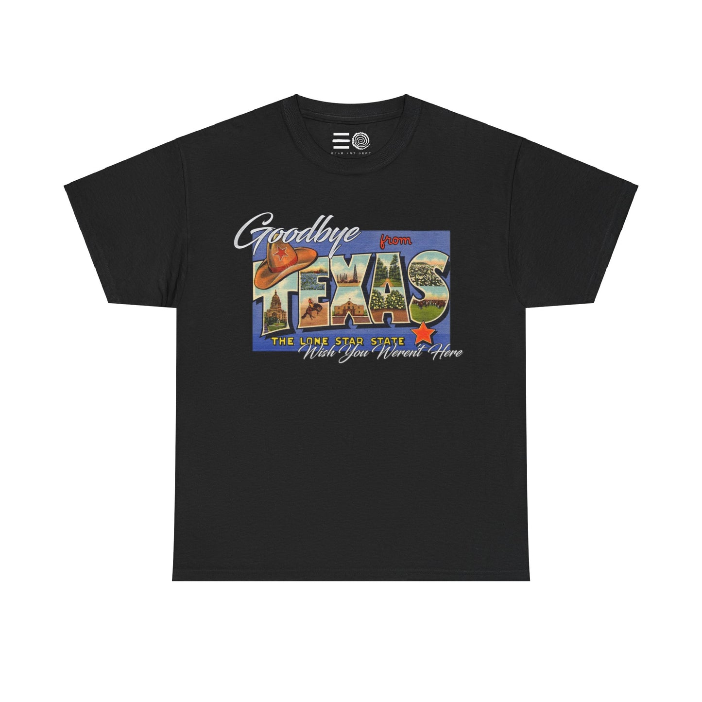 Goodbye Texas - T Shirt