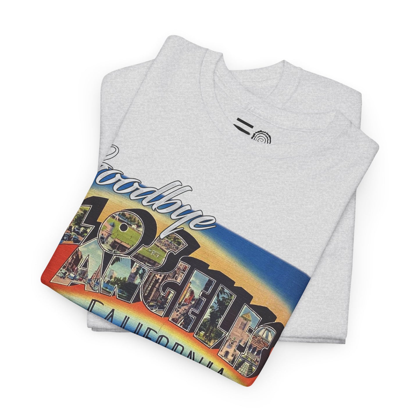 Goodbye LA - T Shirt