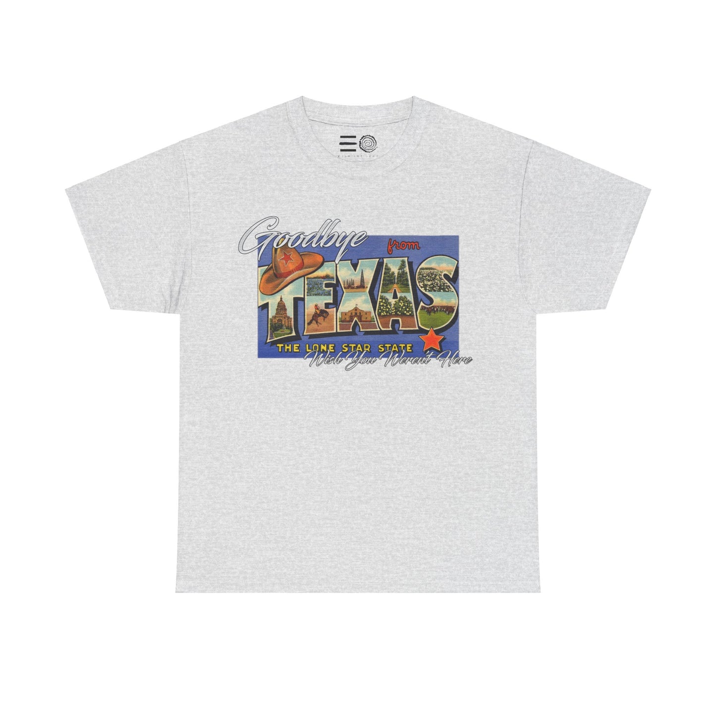 Goodbye Texas - T Shirt