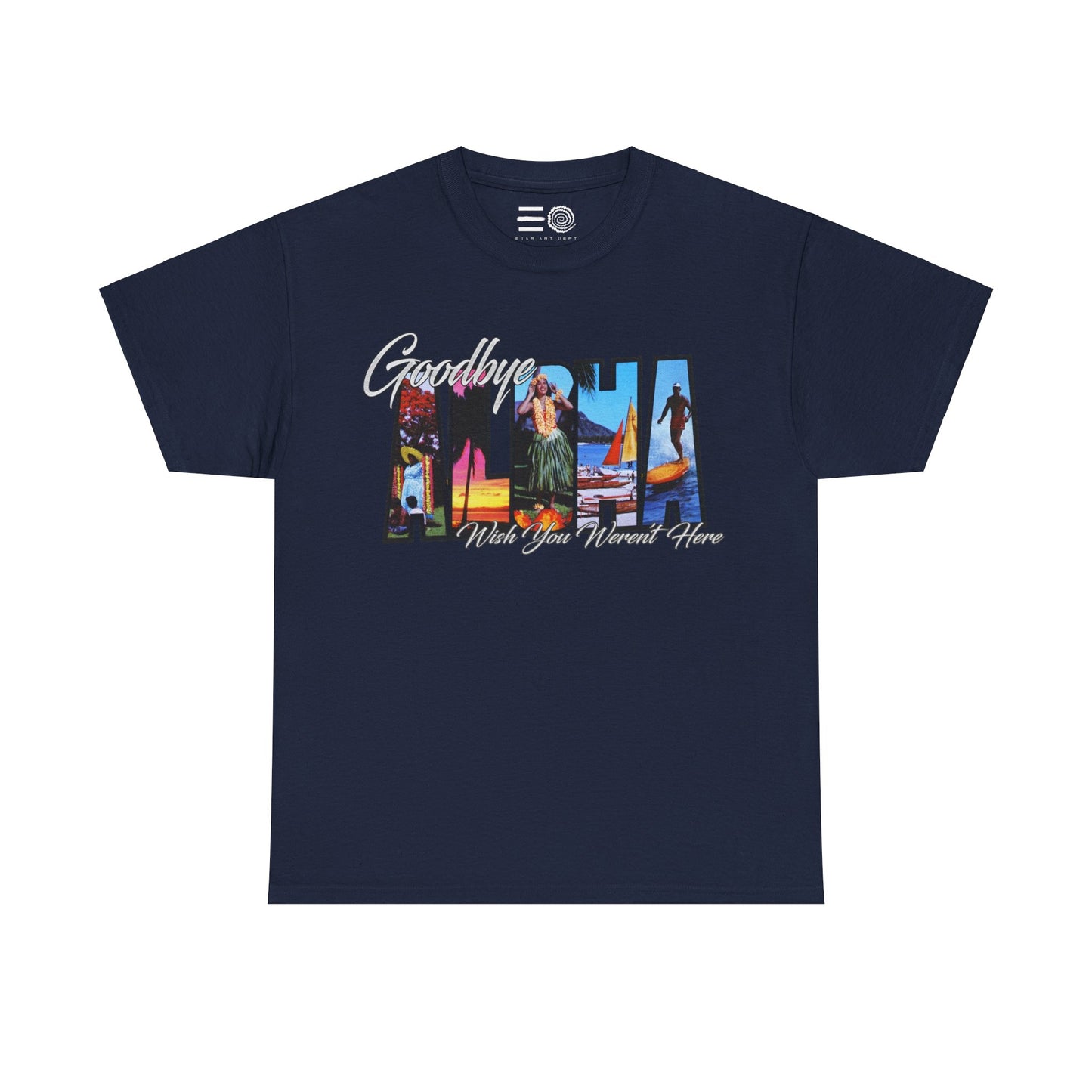 Aloha Goodbye - T Shirt