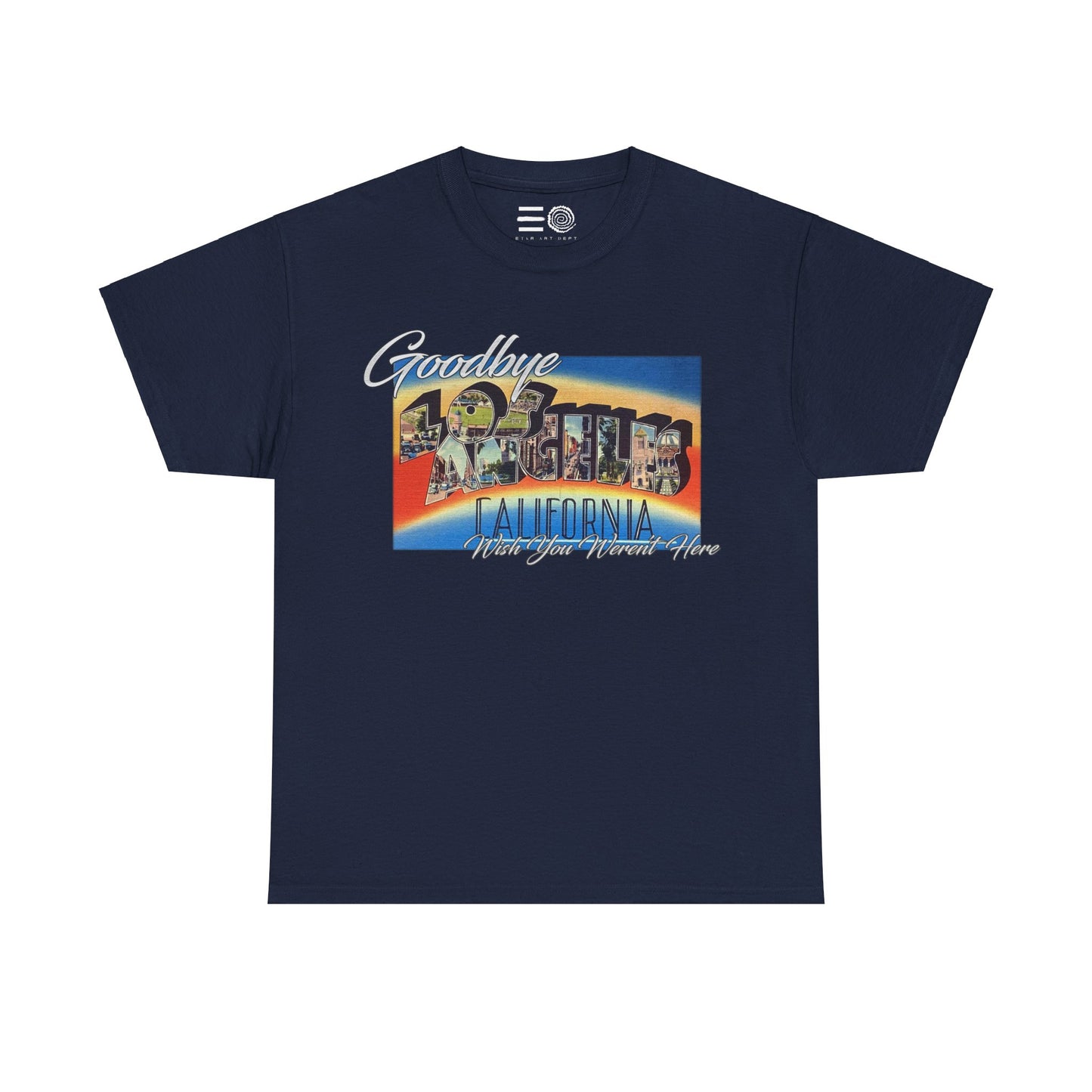 Goodbye LA - T Shirt