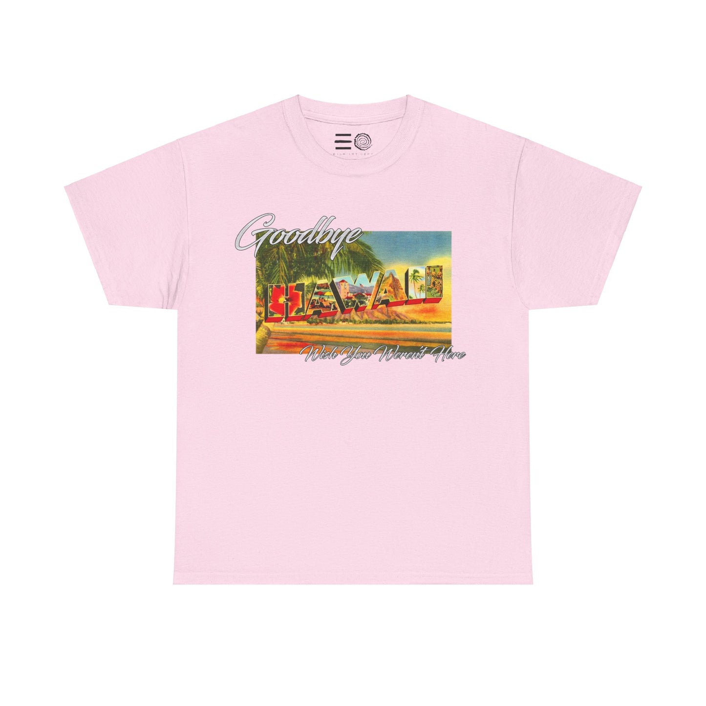 Copy of Goodbye Hawaii - T Shirt