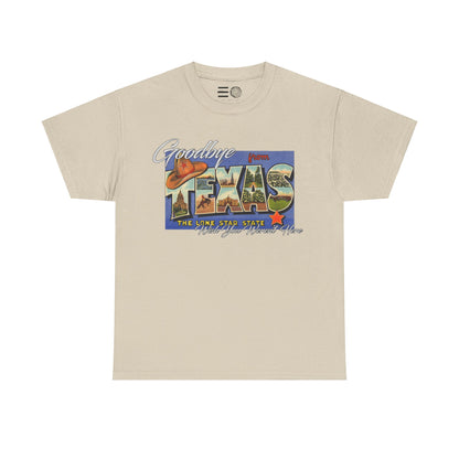 Goodbye Texas - T Shirt