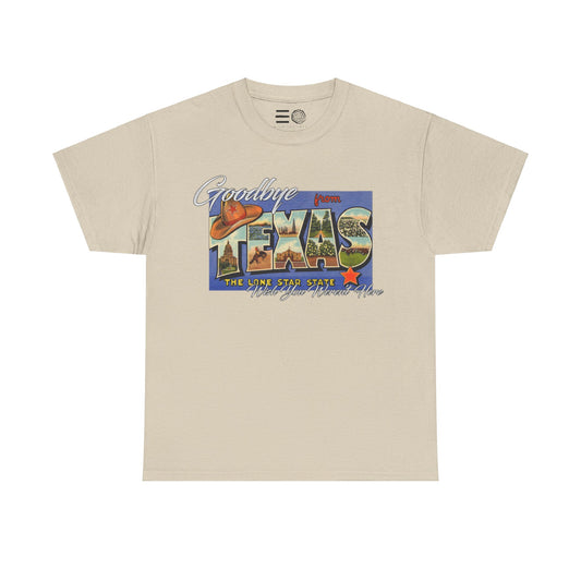 Goodbye Texas - T Shirt