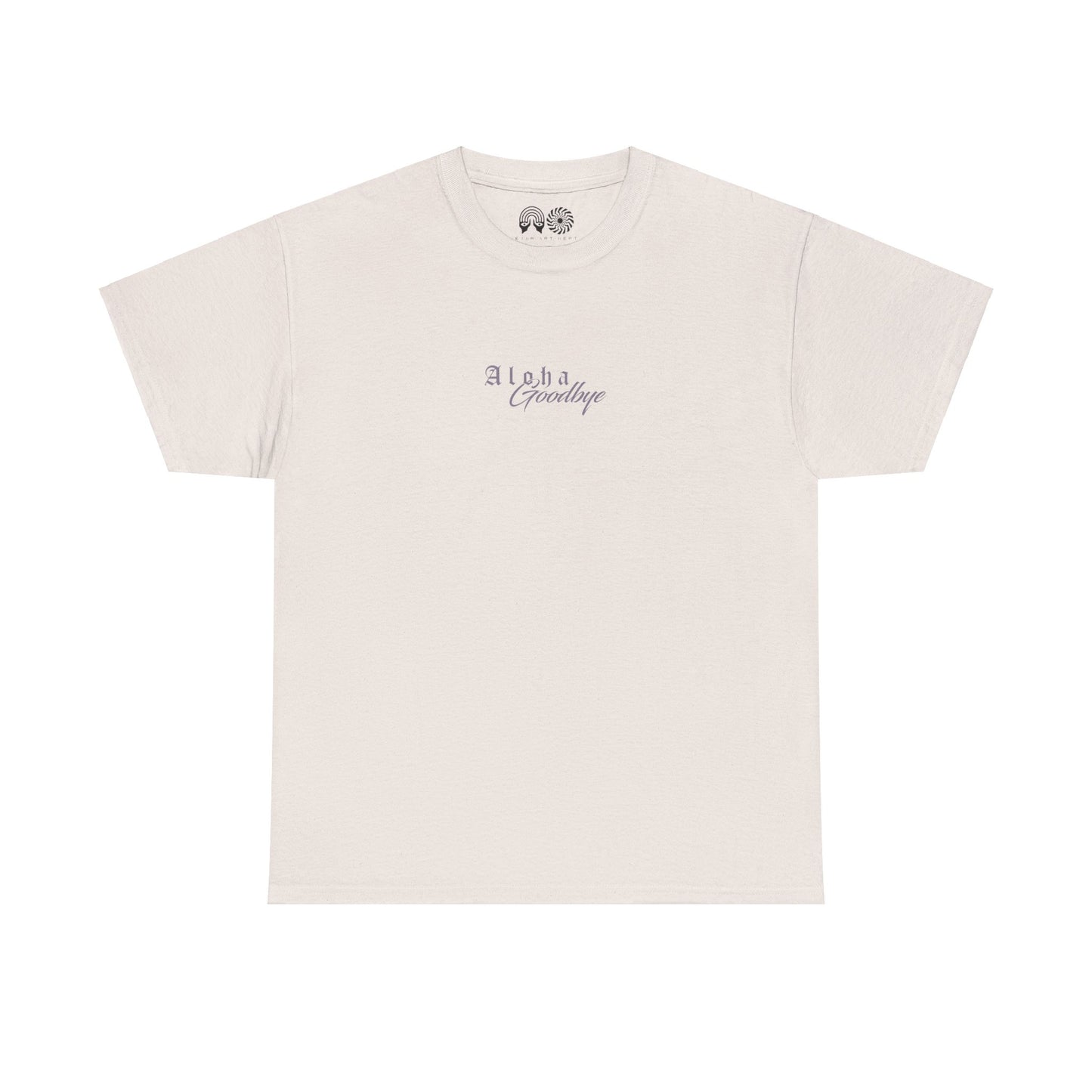 Aloha Goodbye - T Shirt