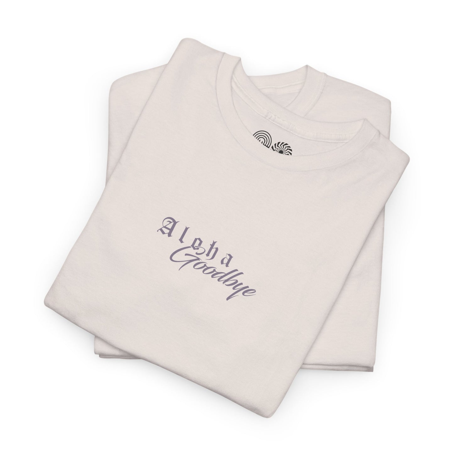 Aloha Goodbye - T Shirt