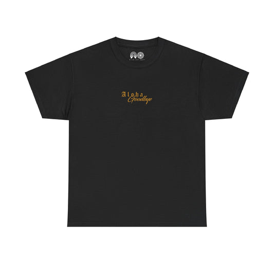 Aloha Goodbye - T Shirt