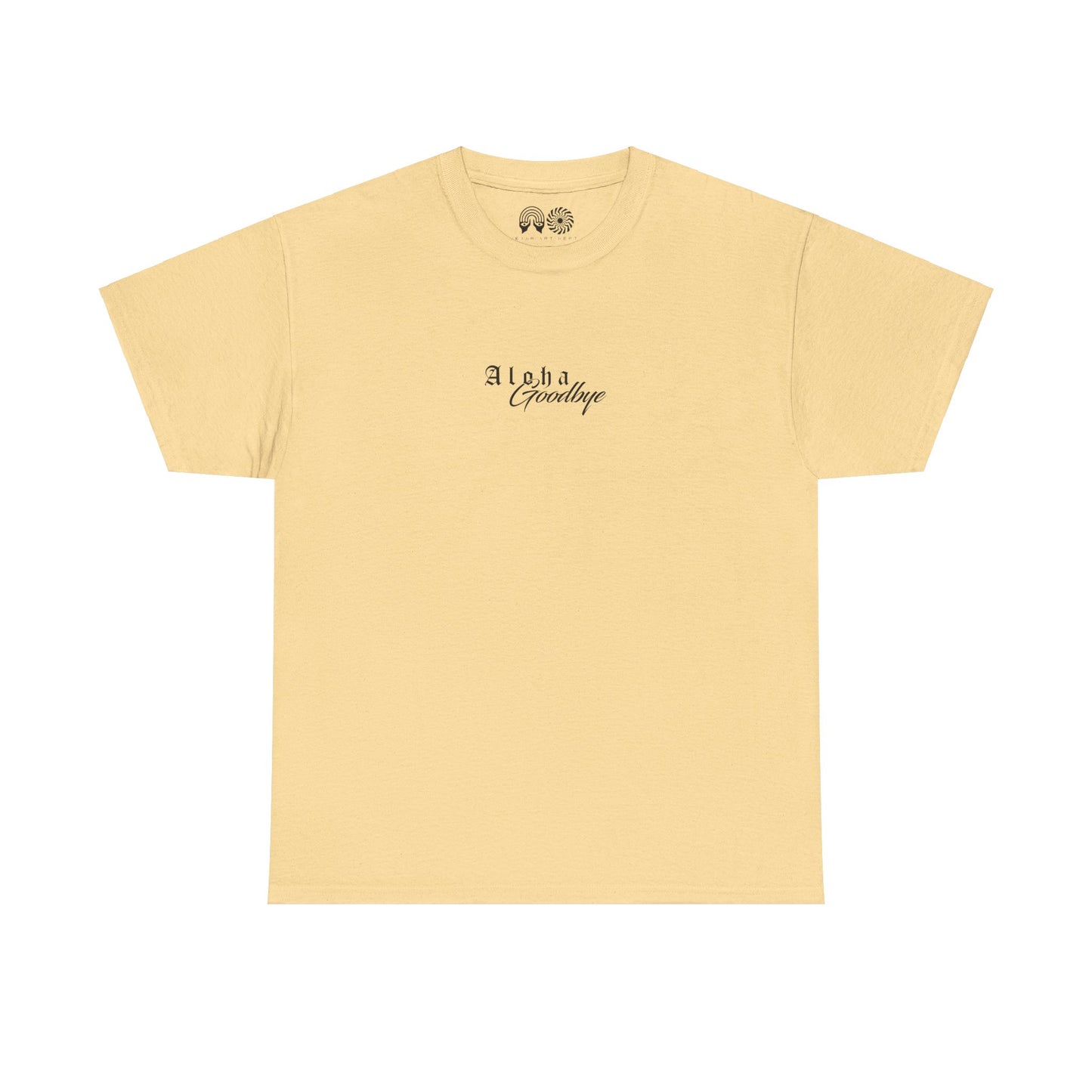 Aloha Goodbye - T Shirt