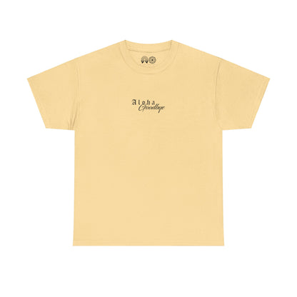 Aloha Goodbye - T Shirt