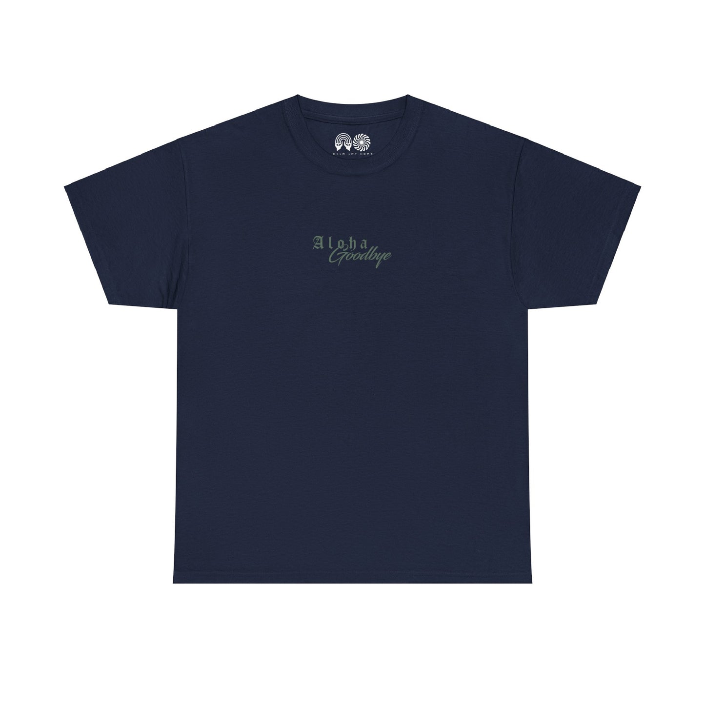 Aloha Goodbye - T Shirt