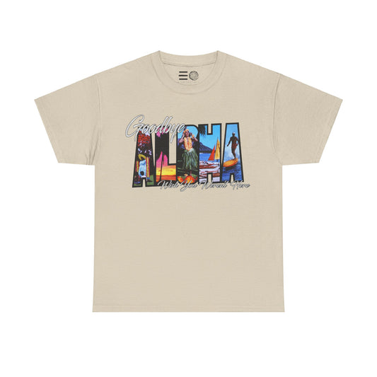 Aloha Goodbye - T Shirt