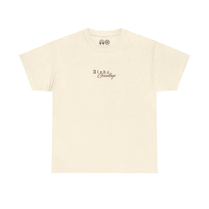 Aloha Goodbye - T Shirt