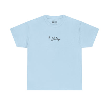 Aloha Goodbye - T Shirt