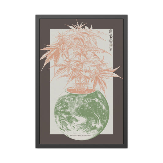 Legalize Nature - Earth - Framed Print