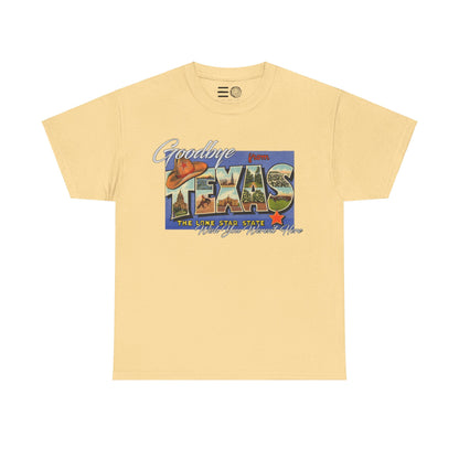 Goodbye Texas - T Shirt