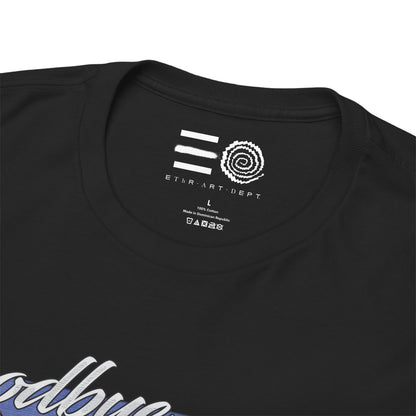 Goodbye Texas - T Shirt